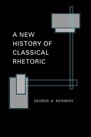 A new history of classical rhetoric cover image