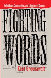 Fighting Words : Individuals, Communities, and Liberties of Speech cover image