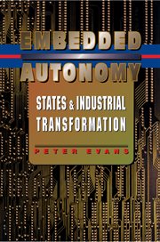 Embedded Autonomy : States and Industrial Transformation cover image