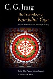 The Psychology of Kundalini Yoga: Notes of the Seminar Given in 1932 : Notes of the Seminar Given in 1932 cover image