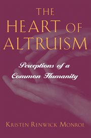The heart of altruism : perceptions of a common humanity cover image