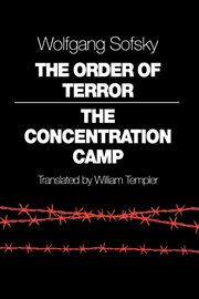 The order of terror. The Concentration Camp cover image