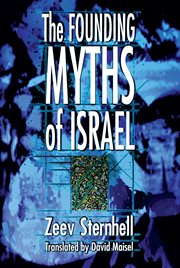 The founding myths of israel. Nationalism, Socialism, and the Making of the Jewish State cover image