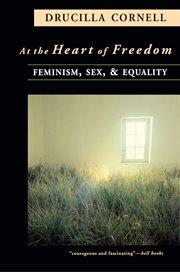 At the Heart of Freedom : Feminism, Sex, and Equality cover image