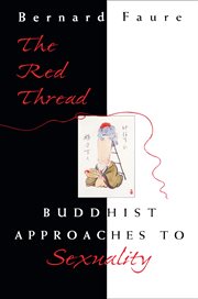 The Red Thread : Buddhist Approaches to Sexuality cover image