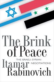 The Brink of Peace : the Israeli-Syrian Negotiations cover image
