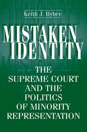 Mistaken identity : the Supreme Court and the politics of minority representation cover image