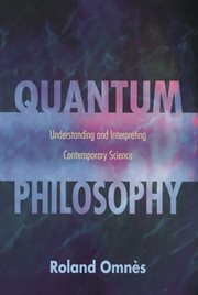 Quantum philosophy. Understanding and Interpreting Contemporary Science cover image