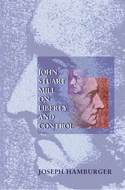 John Stuart Mill on liberty and control cover image