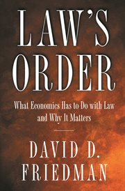Law's order : what economics has to do with law and why it matters cover image