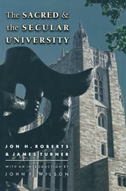 The Sacred and the Secular University : William G. Bowen cover image