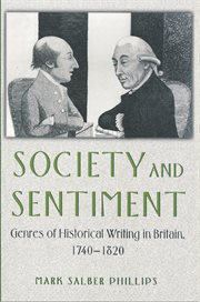 Society and Sentiment : Genres of Historical Writing in Britain, 1740-1820 cover image