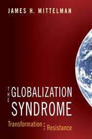 The Globalization Syndrome : Transformation and Resistance cover image