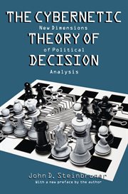 The cybernetic theory of decision: new dimensions of political analysis cover image