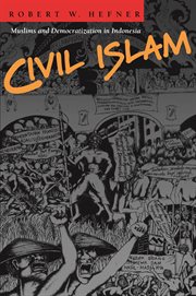 Civil islam. Muslims and Democratization in Indonesia cover image