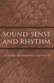 Sound, sense, and rhythm. Listening to Greek and Latin Poetry cover image