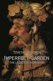 Imperfect garden. The Legacy of Humanism cover image