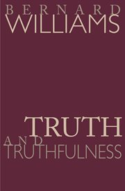 Truth and truthfulness. An Essay in Genealogy cover image