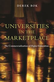 Universities in the marketplace. The Commercialization of Higher Education cover image