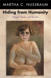Hiding from Humanity : Disgust, Shame, and the Law cover image