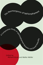 The Reemergence of Self : Employment. A Comparative Study of Self-Employment Dynamics and Social Inequality cover image