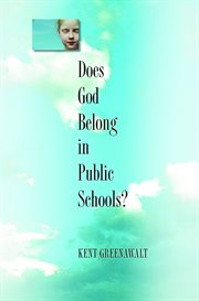 Does god belong in public schools? cover image