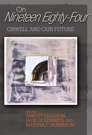 On nineteen eighty-four : Orwell and our future cover image