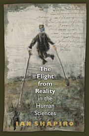 The Flight from Reality in the Human Sciences cover image