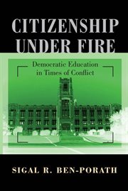 Citizenship under fire. Democratic Education in Times of Conflict cover image