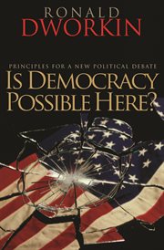 Is democracy possible here? : principles for a new political debate cover image