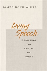 Living speech. Resisting the Empire of Force cover image