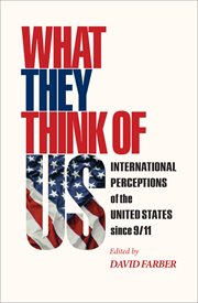 What they think of us. International Perceptions of the United States since 9/11 cover image