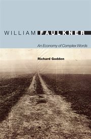 William Faulkner : An Economy of Complex Words. 20/21 cover image
