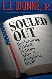 Souled Out : Reclaiming Faith and Politics after the Religious Right cover image