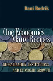 One economics, many recipes. Globalization, Institutions, and Economic Growth cover image