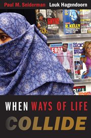 When ways of life collide : multiculturalism and its discontents in the Netherlands cover image