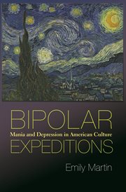 Bipolar expeditions. Mania and Depression in American Culture cover image