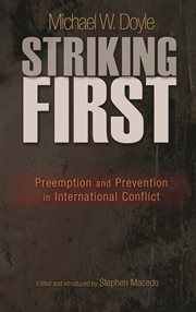 Striking First : Preemption and Prevention in International Conflict cover image