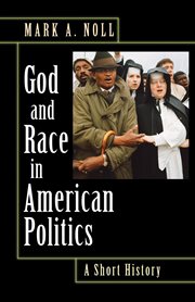 God and Race in American Politics : a Short History cover image