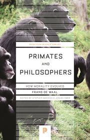 Primates and philosophers : how morality evolved cover image