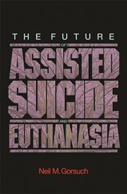 The future of assisted suicide and euthanasia cover image
