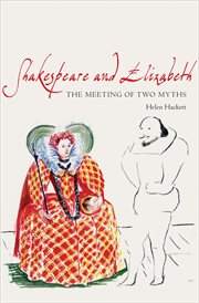 Shakespeare and Elizabeth : the meeting of two myths cover image