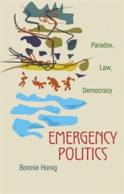 Emergency Politics : Paradox, Law, Democracy cover image
