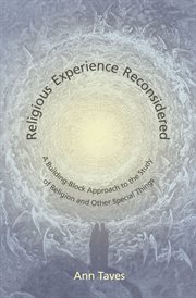 Religious experience reconsidered. A Building-Block Approach to the Study of Religion and Other Special Things cover image