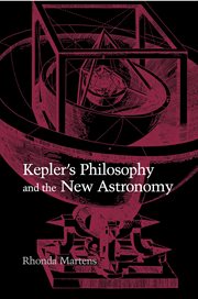 Kepler's Philosophy and the New Astronomy cover image