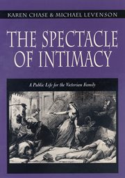The Spectacle of Intimacy : A Public Life for the Victorian Family. Literature in History cover image