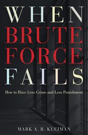 When brute force fails : how to have less crime and less punishment cover image