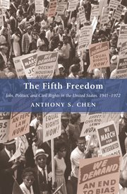 The Fifth Freedom : Jobs, Politics, and Civil Rights in the United States, 1941-1972 cover image