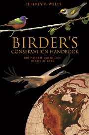 Birder's conservation handbook. 100 North American Birds at Risk cover image