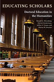 Educating Scholars : Doctoral Education in the Humanities cover image
